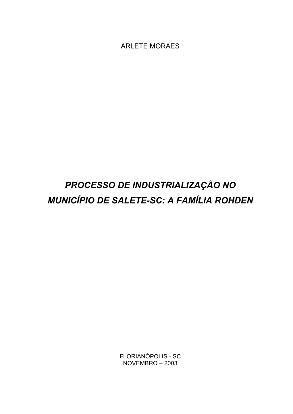 Processo De Industrialização No Município De Salete-Sc: a Família Rohden