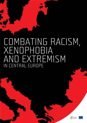 Combating Racism, Xenophobia and Extremism in Central Europe