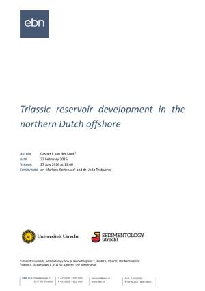Triassic Reservoir Development in the Northern Dutch Offshore Is Also Seen in the Offshore of the United Kingdom and Denmark