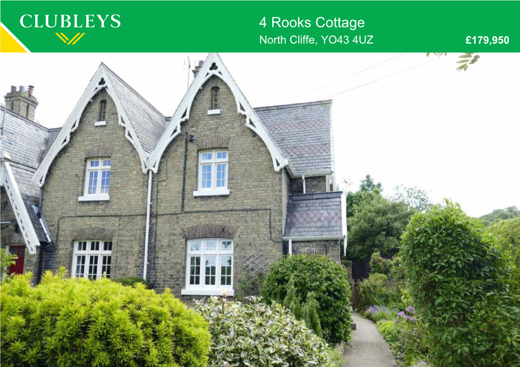4 Rooks Cottage North Cliffe, YO43 4UZ £179,950 the LOCATION North Cliffe Is a Hamlet in the East Riding of Yorkshire