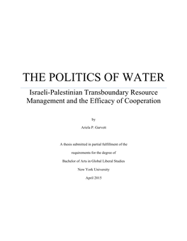 THE POLITICS of WATER Israeli-Palestinian Transboundary Resource Management and the Efficacy of Cooperation
