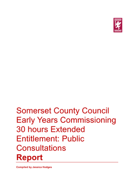Somerset County Council Early Years Commissioning 30 Hours Extended Entitlement: Public Consultations Report