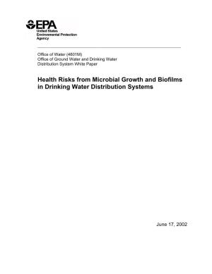 Health Risks from Microbial Growth and Biofilms in Drinking Water Distribution Systems