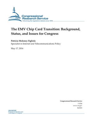 The EMV Chip Card Transition: Background, Status, and Issues for Congress