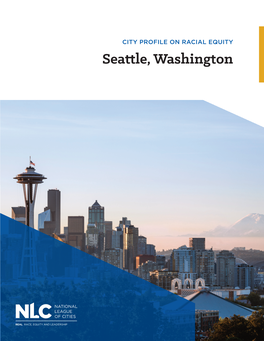 Seattle, Washington Seattle City Profile on Racial Equity