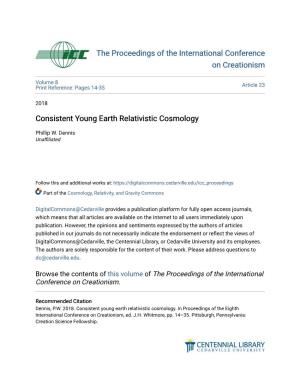 Consistent Young Earth Relativistic Cosmology
