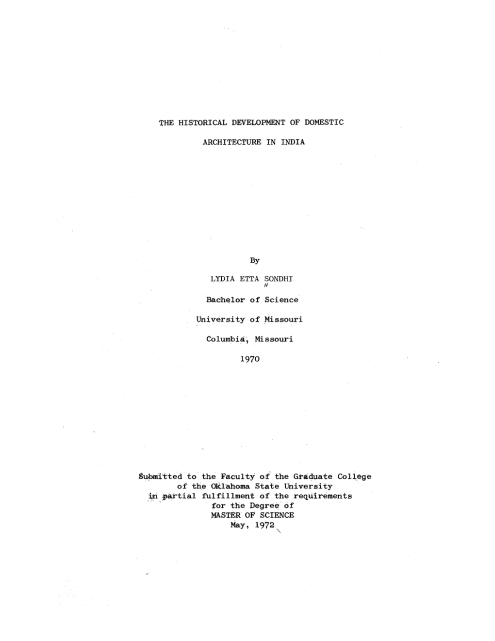 'L'he HISTORICAL DEVELOPMENT of DOMESTIC ARCHITECTURE in INDIA LYDIA ETTA SONDHI MASTER of SCIENCE