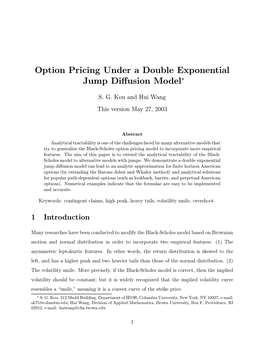 Option Pricing Under a Double Exponential Jump Diffusion Model∗