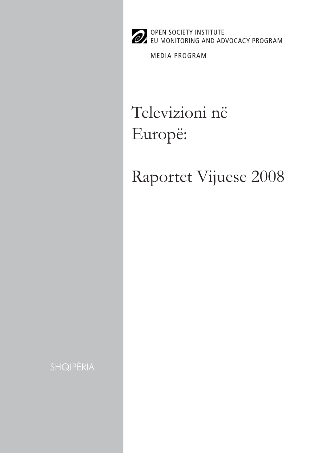 Televizioni Në Europë: Raportet Vijuese 2008’