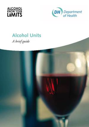 Alcohol Units a Brief Guide