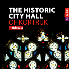 THE HISTORIC CITY HALL of KORTRIJK a Rich Past