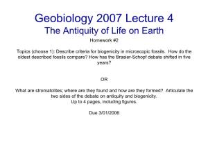 Geobiology 2007 Lecture 4 the Antiquity of Life on Earth Homework #2