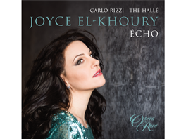 JOYCE EL-KHOURY ÉCHO JOYCE EL-KHOURY ÉCHO Carlo Rizzi ‒ Conductor the Hallé