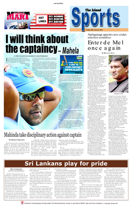 Mahinda Take Disciplinary Action Against Captain Selection Committee and the Man), Anurasiri, Brendon Management of Sri Lanka Kuruppu and Madurasinghe