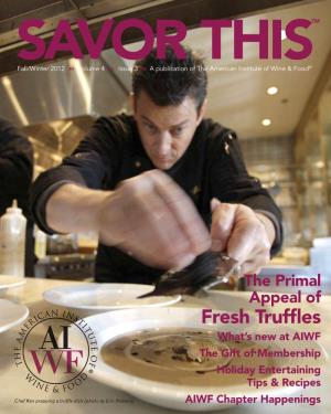 Fresh Truffles What’S New at AIWF the Gift of Membership Holiday Entertaining Tips & Recipes