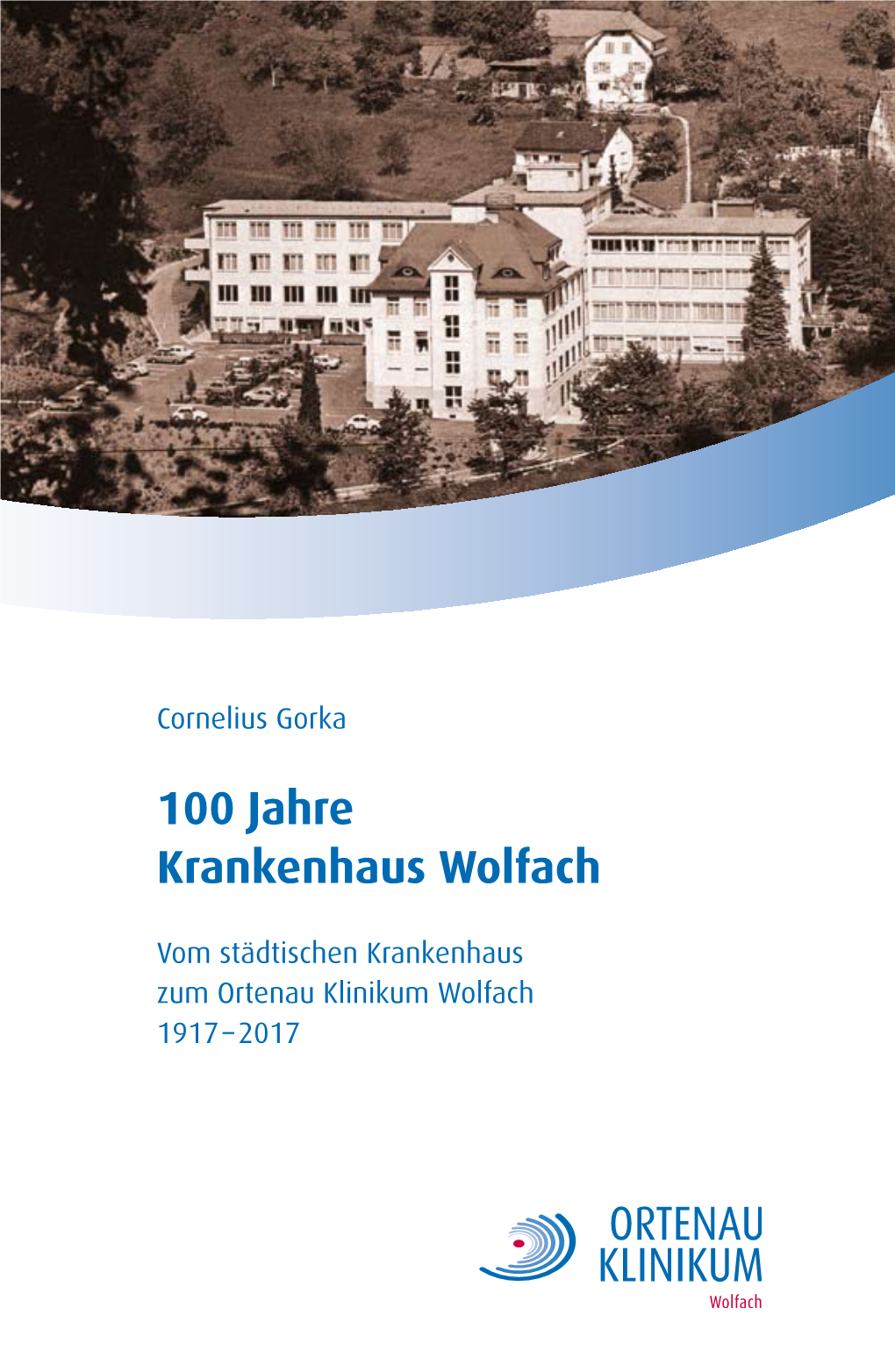 100 Jahre Krankenhaus Wolfach
