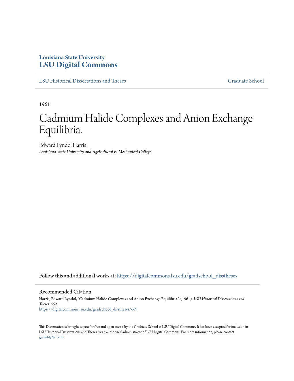 Cadmium Halide Complexes and Anion Exchange Equilibria. Edward Lyndol Harris Louisiana State University and Agricultural & Mechanical College