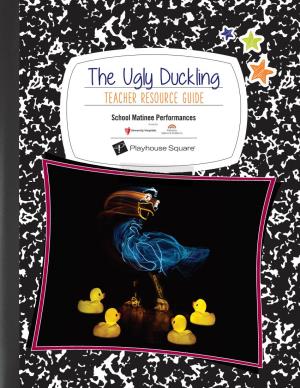 The Ugly Duckling TEACHER RESOURCE GUIDE