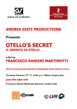 OTELLO's SECRET IL SEGRETO DI OTELLO a Film by FRANCESCO RANIERI MARTINOTTI