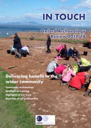 IN TOUCH Issue 47 Oxford Archaeology Review 2017/18