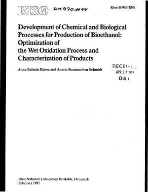 Development of Chemical and Biological Processes for Production of Bioethanol. Optimization of the Wet Oxidation Process And