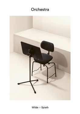 Orchestra Orchestra for More Than 50 Years Wilde + Spieth Produces Premium Quality Orchestra Chairs, Stools and Equipment for Professional Musicians