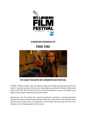 European Premiere of Free Fire to Close the 60Th