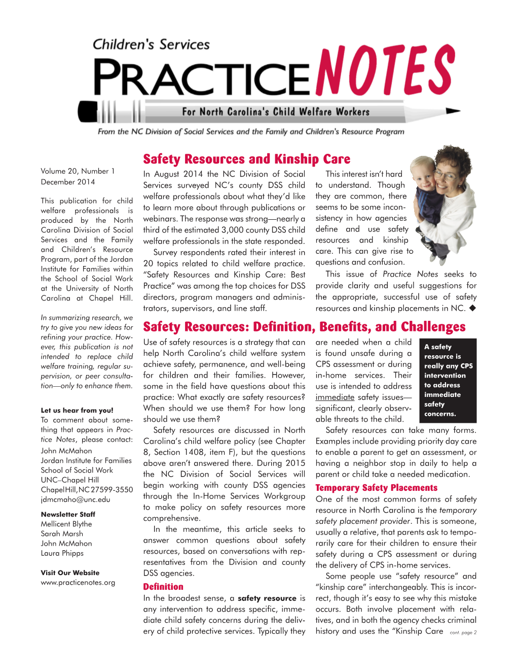 Kinship Care Volume 20, Number 1 in August 2014 the NC Division of Social This Interest Isn’T Hard December 2014 Services Surveyed NC’S County DSS Child to Understand