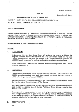 Agenda Item 14.2.2 REPORT Report No.243/12 Cncl TO: ORDINARY COUNCIL —10 DECEMBER 2012 SUBJECT: REDUCED FUNDING to ALICE SPRIN