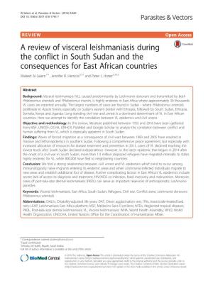 A Review of Visceral Leishmaniasis During the Conflict in South Sudan and the Consequences for East African Countries Waleed Al-Salem1*†, Jennifer R