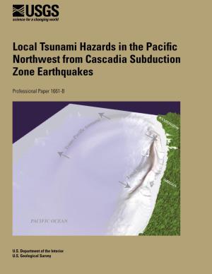 Local Tsunami Hazards in the Pacific Northwest from Cascadia Subduction Zone Earthquakes
