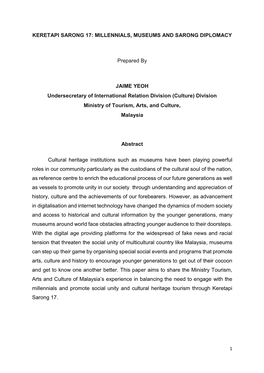 KERETAPI SARONG 17: MILLENNIALS, MUSEUMS and SARONG DIPLOMACY Prepared by JAIME YEOH Undersecretary of International Relation Di