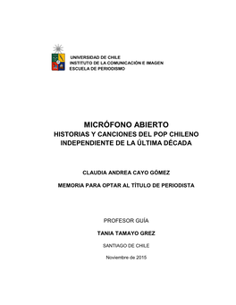 Micrófono Abierto Historias Y Canciones Del Pop Chileno Independiente De La Última Década