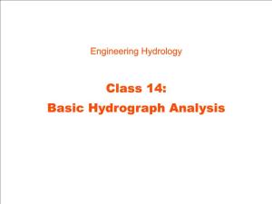 Class 14: Basic Hydrograph Analysis Class 14: Hydrograph Analysis