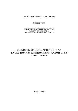 Oligopolistic Competition in an Evolutionary Environment: a Computer Simulation