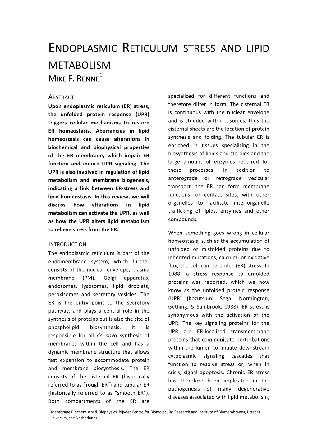 Endoplasmic Reticulum Stress and Lipid Metabolism 1 Mike F