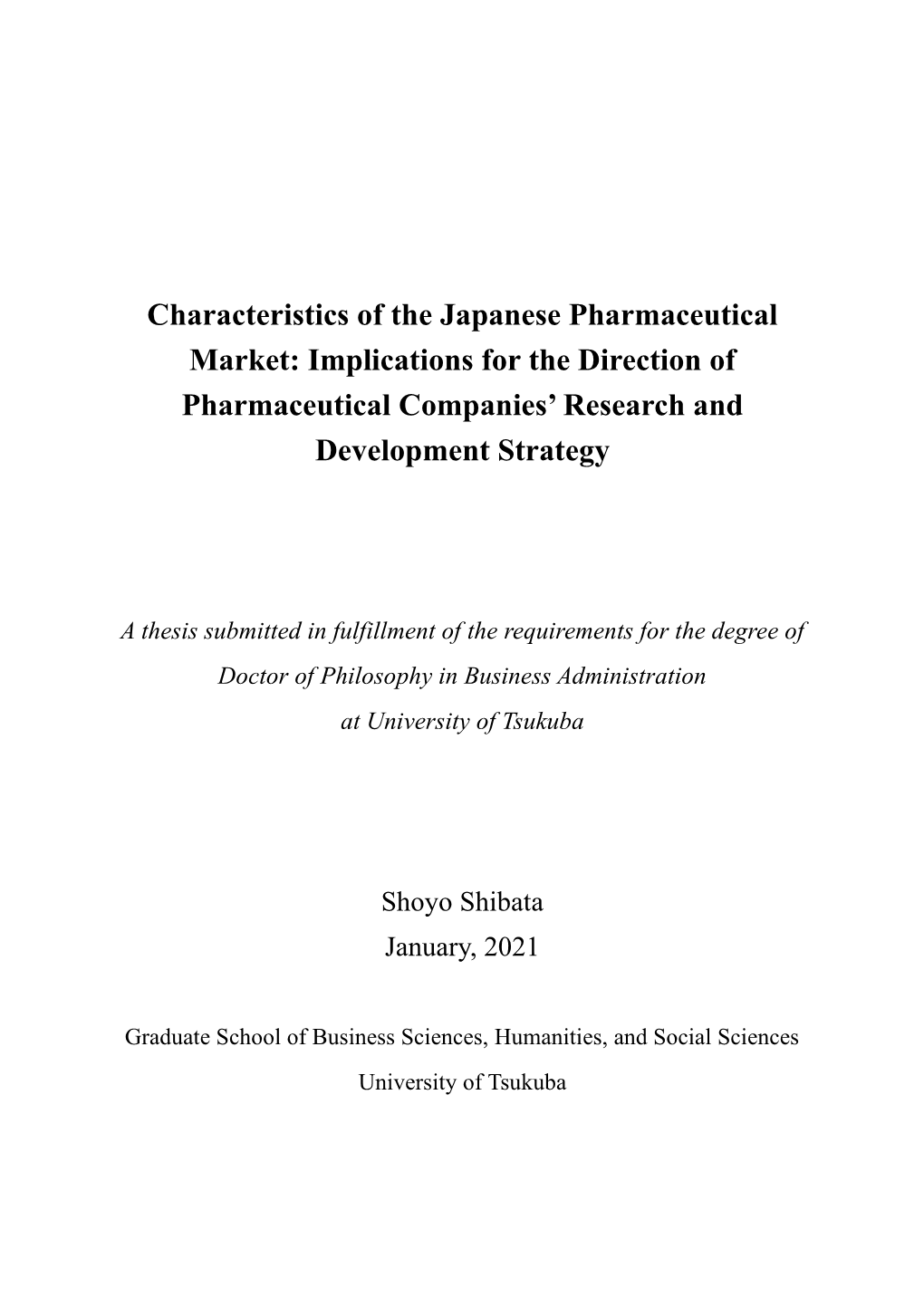 Characteristics of the Japanese Pharmaceutical Market: Implications for the Direction of Pharmaceutical Companies’ Research and Development Strategy