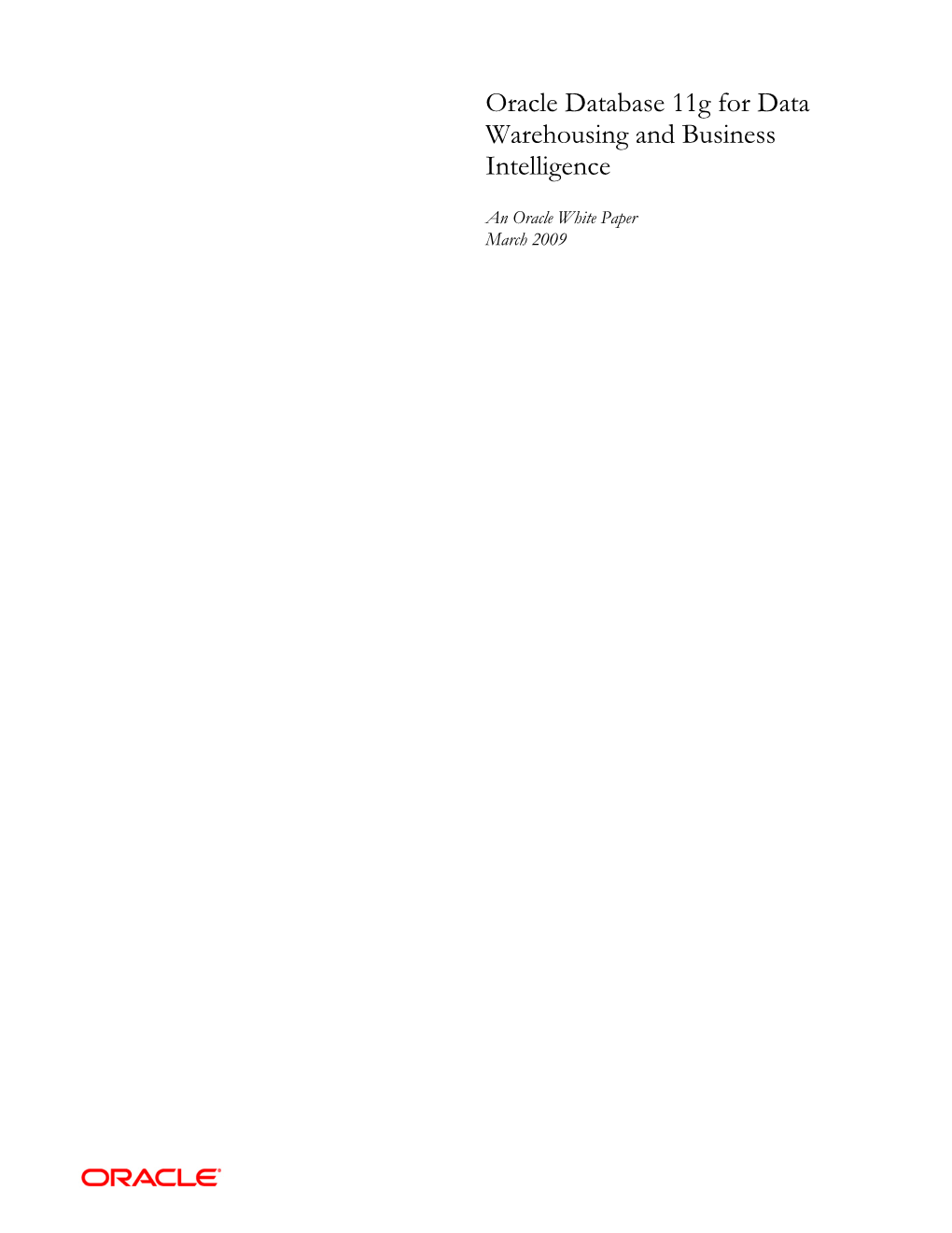 Oracle11g for Data Warehousing and Business Intelligence Page 2 Oracle Database 11G for Data Warehousing and Business Intelligence