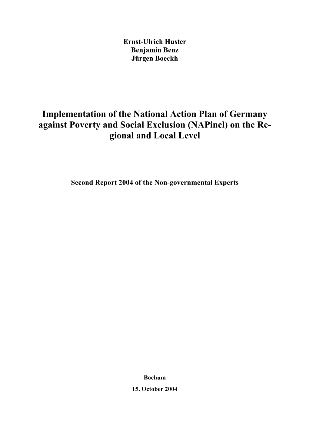 Implementation of the National Action Plan of Germany Against Poverty and Social Exclusion (Napincl) on the Re- Gional and Local Level