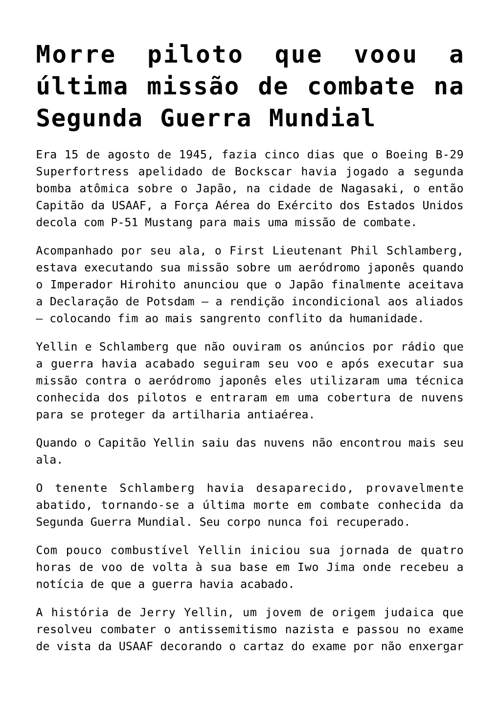 Morre Piloto Que Voou a Última Missão De Combate Na Segunda Guerra Mundial