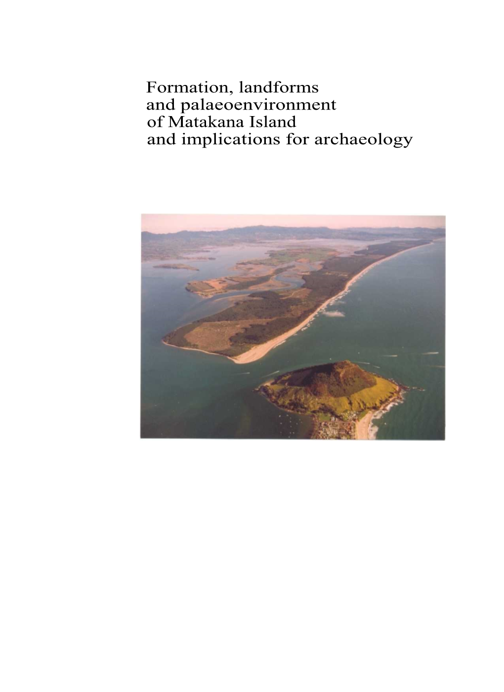 Formation, Landforms and Paleoenvironment of Matakana