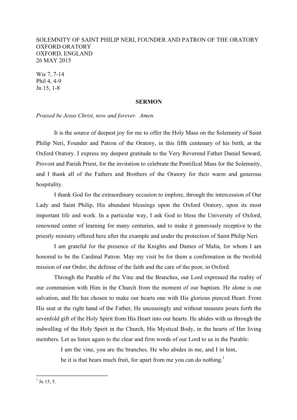 Solemnity of Saint Philip Neri, Founder and Patron of the Oratory Oxford Oratory Oxford, England 26 May 2015