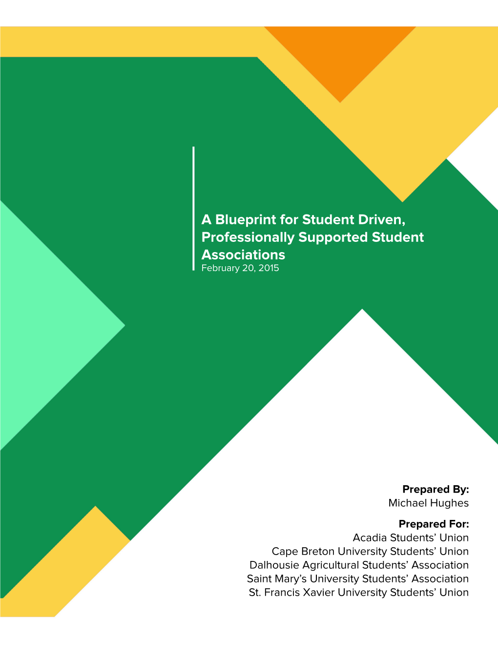 A Blueprint for Student Driven, Professionally Supported Student Associations February 20, 2015