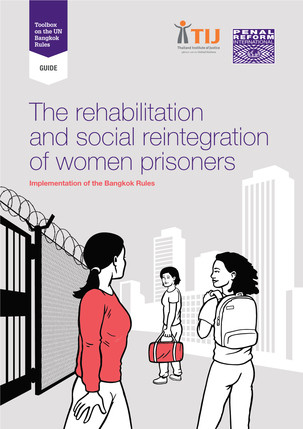 The Rehabilitation and Social Reintegration of Women Prisoners