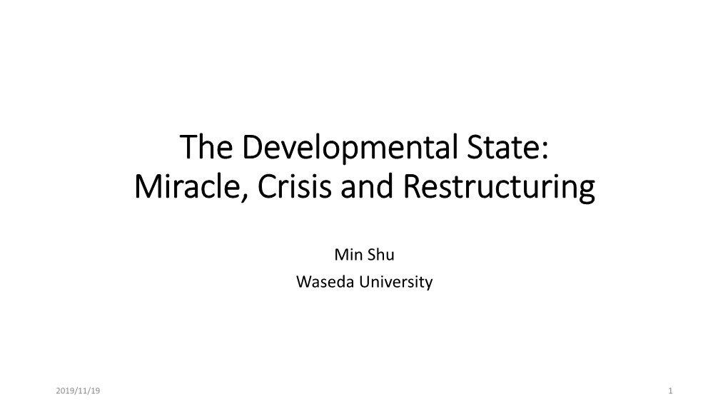 The Developmental State: Miracle, Crisis and Restructuring
