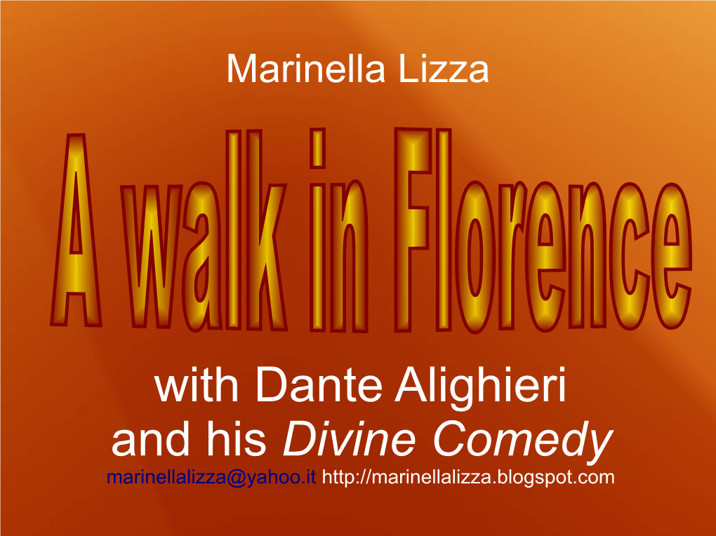 With Dante Alighieri and His Divine Comedy Marinellalizza@Yahoo.It