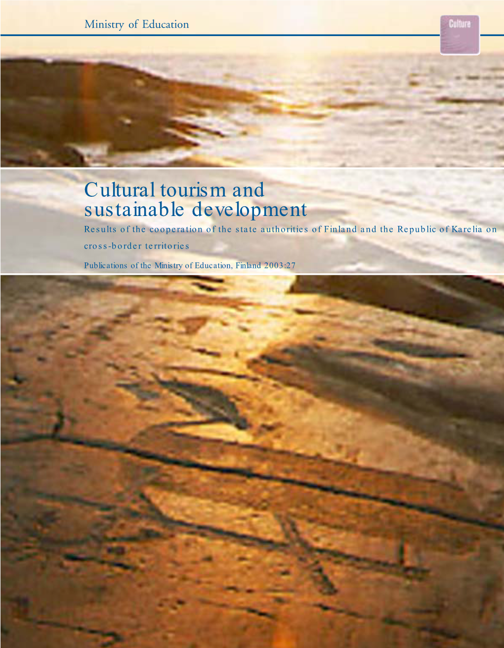 Cultural Tourism and Sustainable Development Results of the Cooperation of the State Authorities of Finland and the Republic of Karelia on Cross-Border Territories