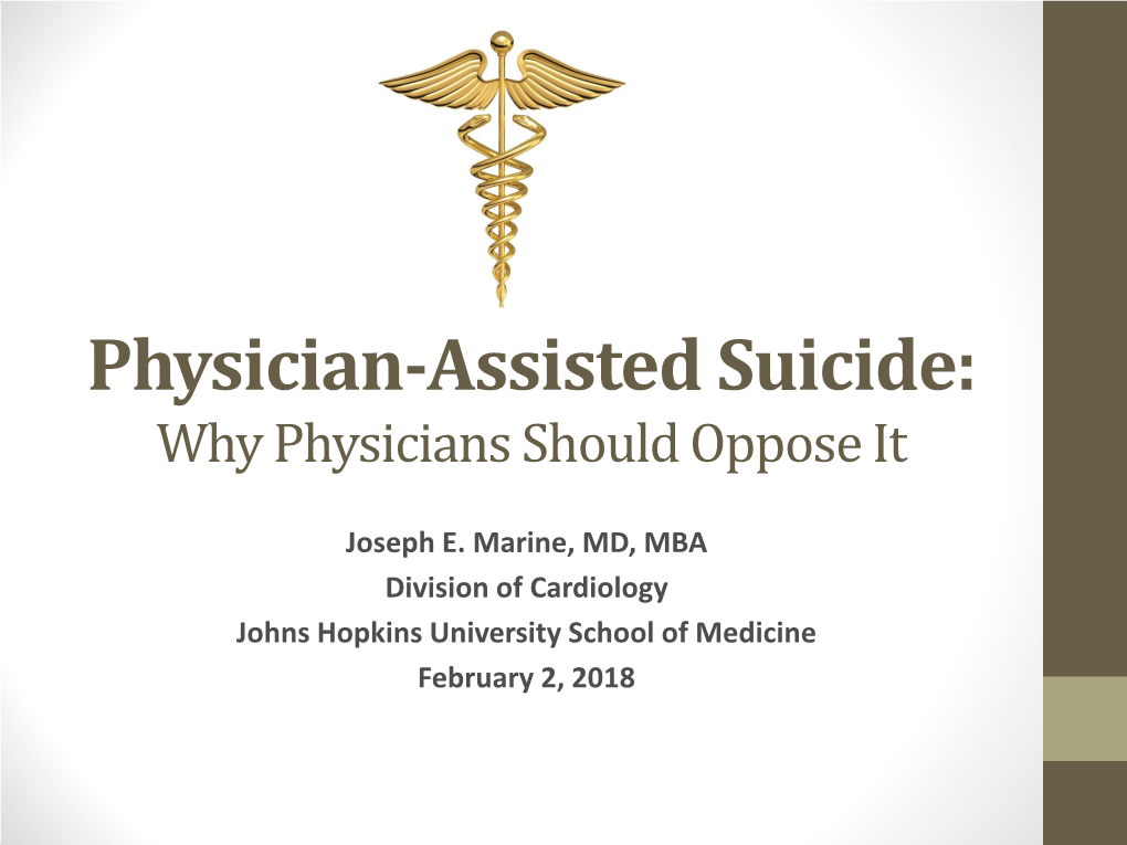 Physician-Assisted Suicide: Why Physicians Should Oppose It