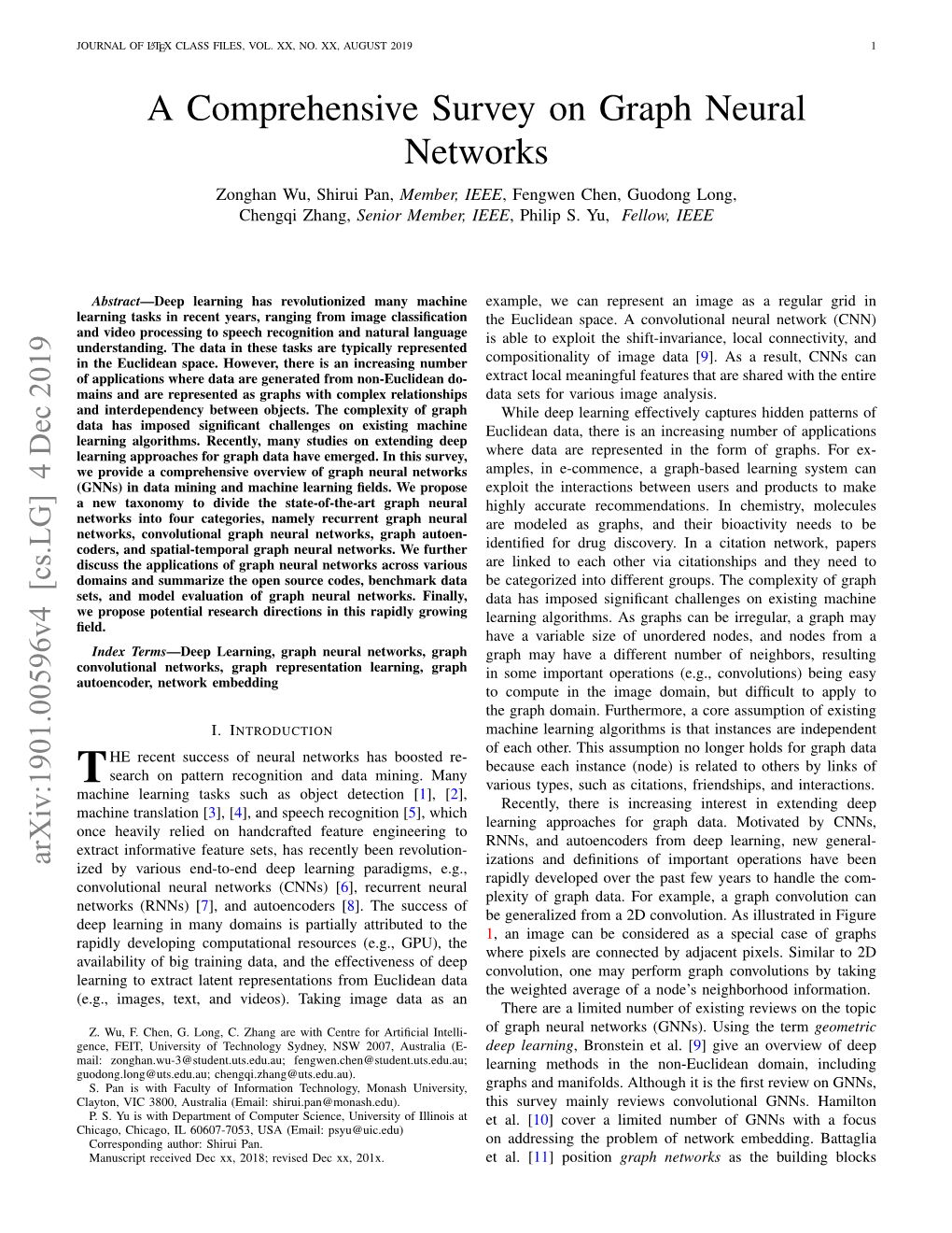 A Comprehensive Survey on Graph Neural Networks Zonghan Wu, Shirui Pan, Member, IEEE, Fengwen Chen, Guodong Long, Chengqi Zhang, Senior Member, IEEE, Philip S