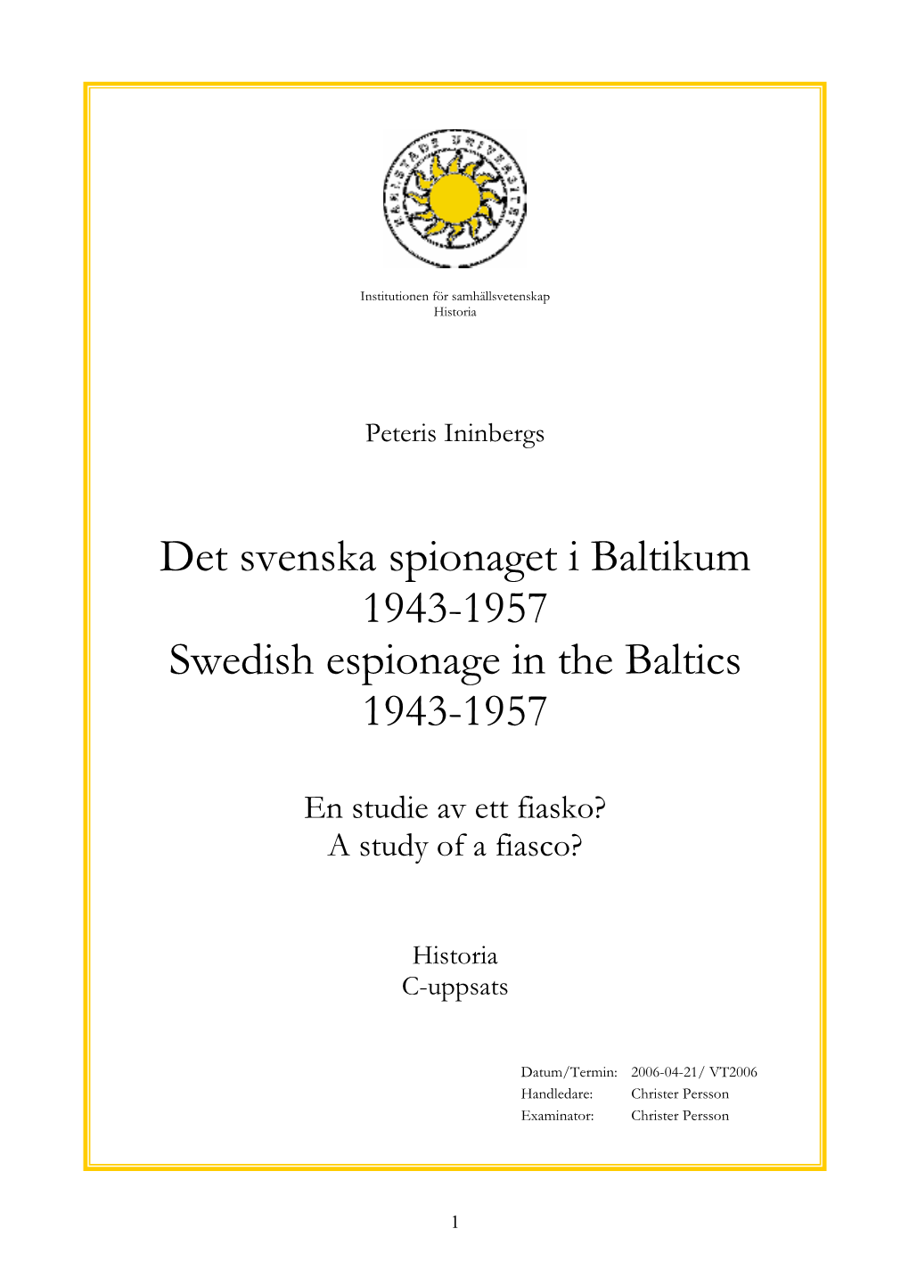 Det Svenska Spionaget I Baltikum 1943-1957 Swedish Espionage in the Baltics 1943-1957